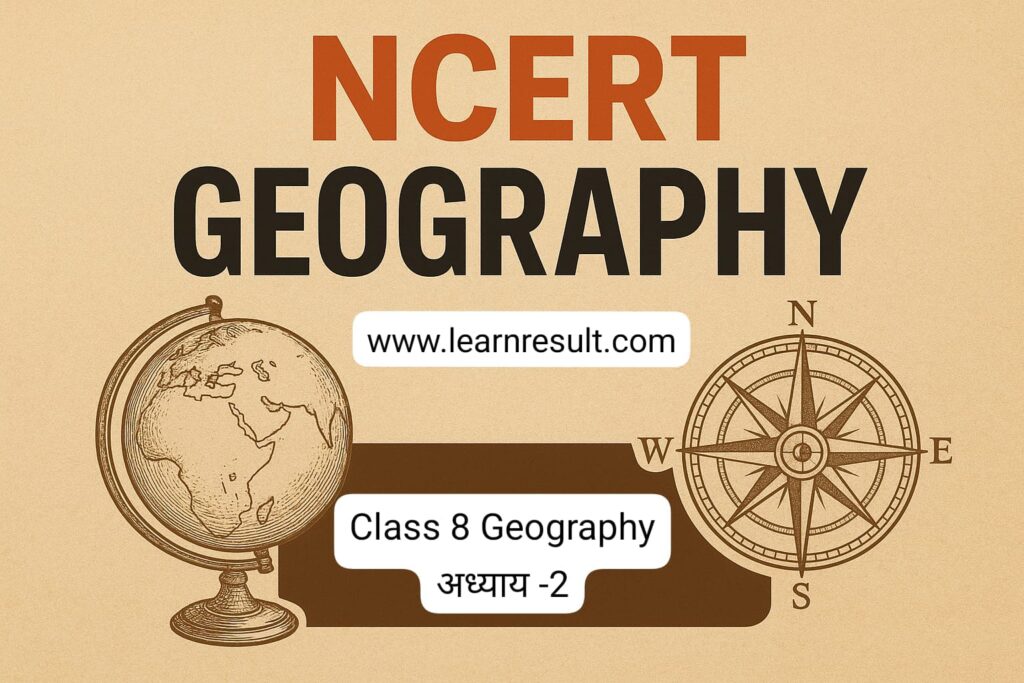 NCRT In Hindi Class 8 Geography chapter 2