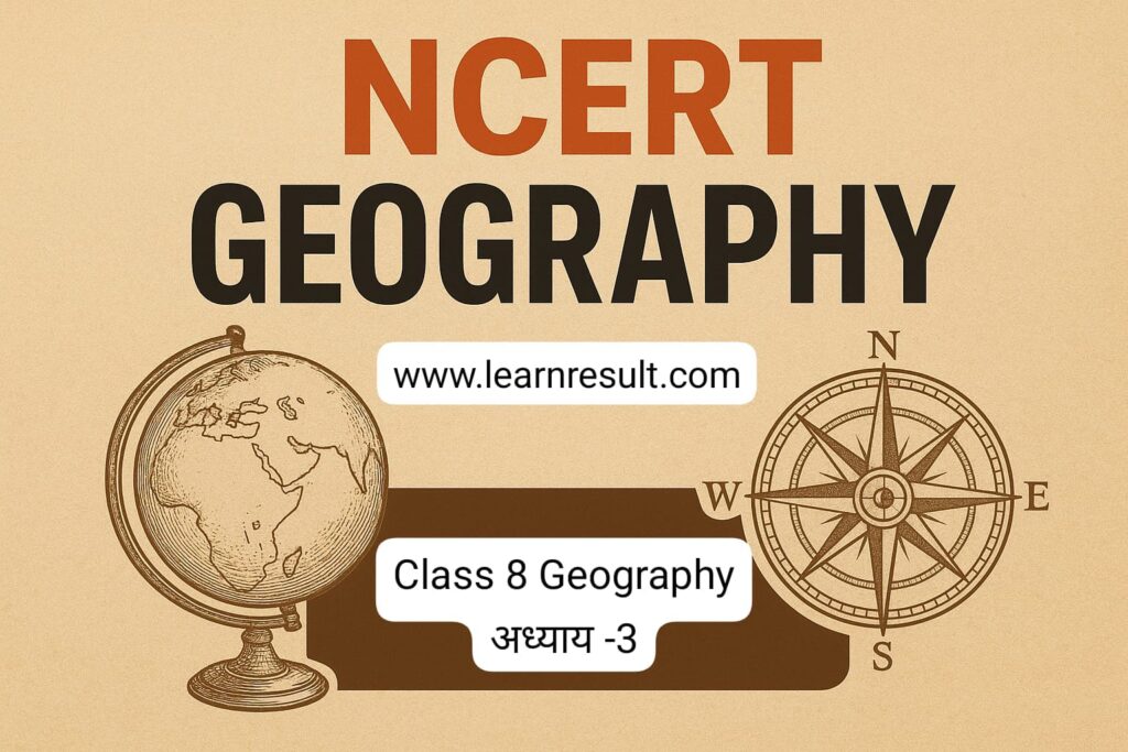 NCRT In Hindi Class 8 Geography chapter 3